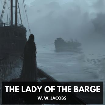 The Lady of the Barge (Unabridged)