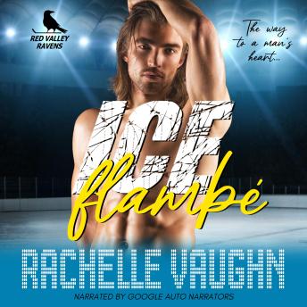 Ice Flambé: A Standalone Chef and Hockey Player Romance Audiobook