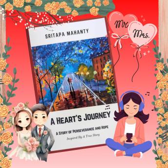 A Heart's Journey: A Story Of Perseverance And Hope