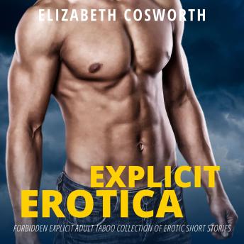 Explicit Erotica: Forbidden Explicit Adult Taboo Collection of Erotic Short Stories