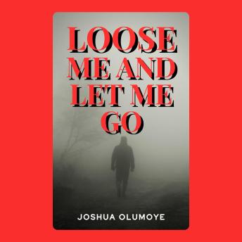Loose Me and Let Me Go