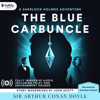 The Adventure of the Blue Carbuncle: A Modernization