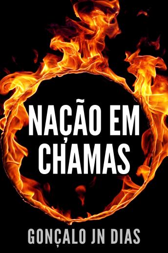 [Portuguese] - Nação em Chamas: Intriga e Suspense - Um Thriller Português