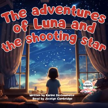 The adventures of Luna and the shooting star: An inspiring tale before bedtime! For children aged 2  to 5