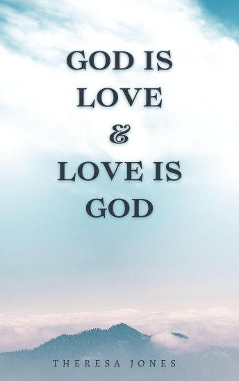 Download God is Love & Love is God by Theresa Jones