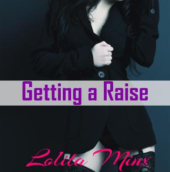 Getting a Raise: An Older Man Younger Woman Hotwife Billionaire MFMM Foursome