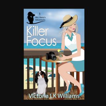 Killer Focus: New Beginnings, a Diva Dog & Murder on the Beach