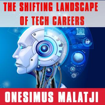 The Shifting Landscape of Tech Careers