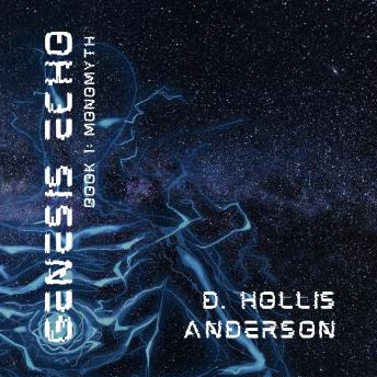 Download Genesis Echo: Book 1: Monomyth by D. Hollis Anderson