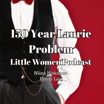 150 Year Laurie Problem (Little Women Essay)
