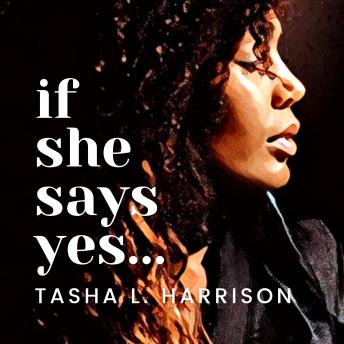 Download If She Says Yes by Tasha L. Harrison