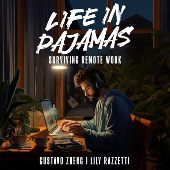 Life in Pajamas: Surviving Remote Work
