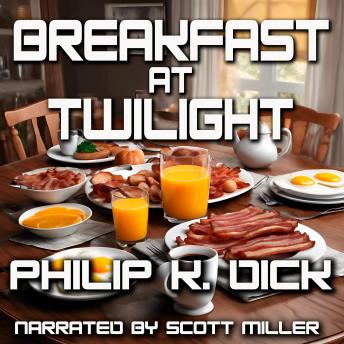 Breakfast At Twilight