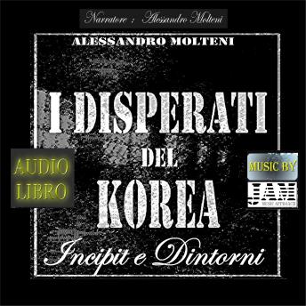 [Italian] - I disperati del Korea - Incipit e dintorni