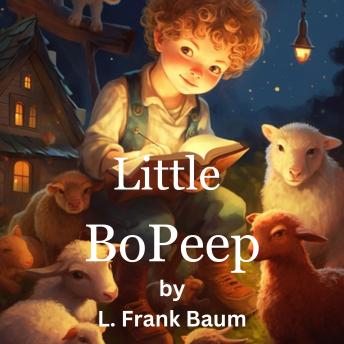 Little Bo-Peep: Little Bo Peep has lost her sheep and doesn't know where to find them! Oh dear!