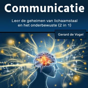 [Dutch; Flemish] - Communicatie: Leer de geheimen van lichaamstaal en het onderbewuste (2 in 1)