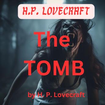 H. P. Lovecraft:  The Tomb