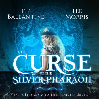 Download Curse of the Silver Pharaoh by Pip Ballantine, Tee Morris