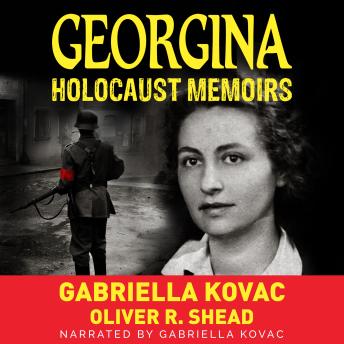 Download Georgina Holocaust Memoirs by Gabriella Kovac