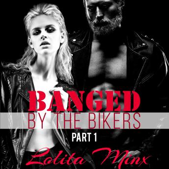 Download Banged by the Bikers - Part 1: Group Menage Sex / Gangbang Biker Erotica by Lolita Minx