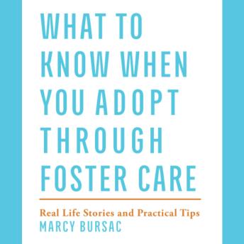 What to Know When You Adopt Through Foster Care: Real Life Stories and Practical Tips