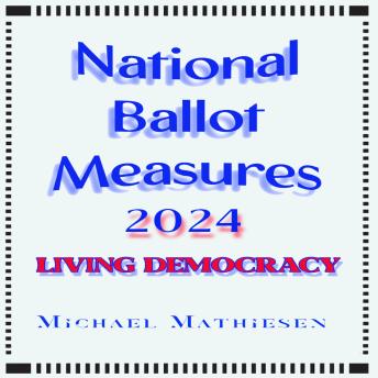 National Ballot Measures 2024: Living Democracy