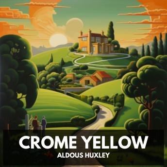 Crome Yellow (Unabridged)