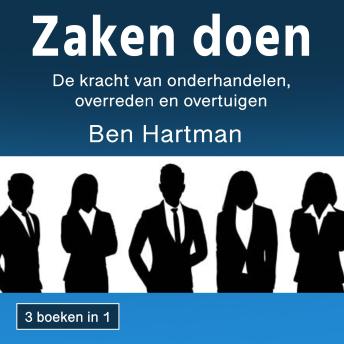 [Dutch] - Zaken doen: De kracht van onderhandelen, overreden en overtuigen (Dutch Edition)