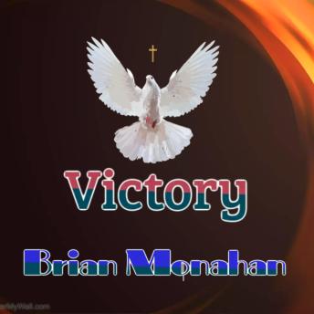 Victory - Brian Monahan Victory - Brian Monahan
