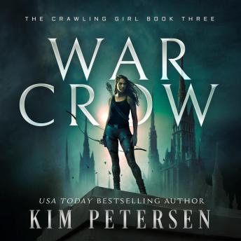 War Crow: A Post-Apocalyptic Survival Thriller (The Crawling Girl Book 3)
