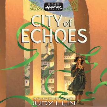 Avatar Legends: City of Echoes - Judy I. Lin