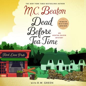 Dead Before Tea Time: An Agatha Raisin Mystery