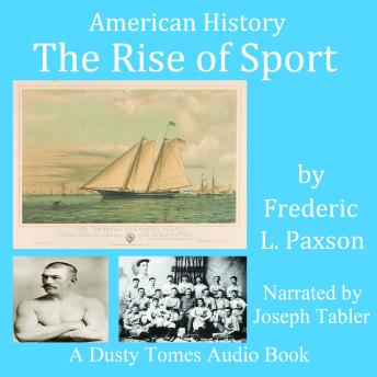 Download Rise of Sport by Frederic L. Paxson