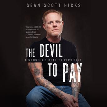 Download Devil to Pay: A Mobster’s Road to Perdition by Sean Scott Hicks