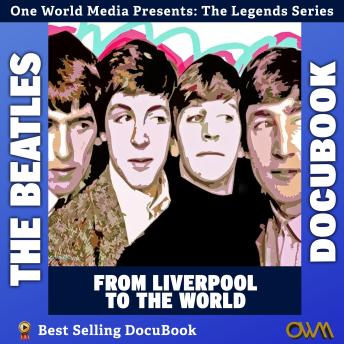 Beatles: From Liverpool to the World - One World Media Beatles: From Liverpool to the World - One World Media