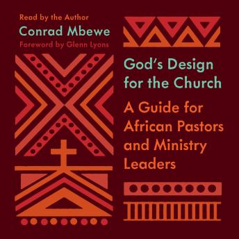 God's Design for the Church: A Guide for African Pastors and Ministry Leaders