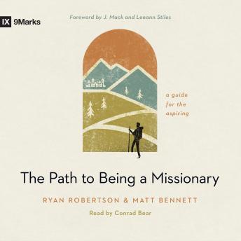 The Path to Being a Missionary: A Guide for the Aspiring