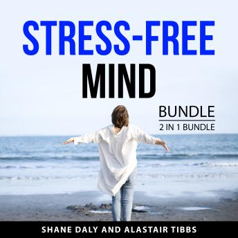 Stress-Free Mind Bundle, 2 in 1 Bundle: