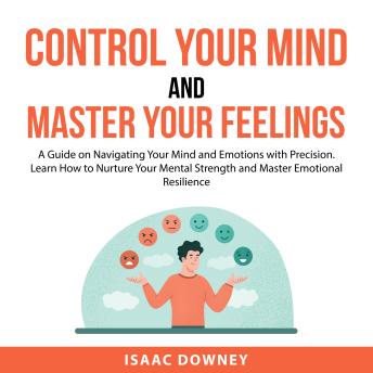 Control Your Mind and Master Your Feelings