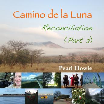 Download Camino de la Luna - Reconciliation (Part 2) by Pearl Howie