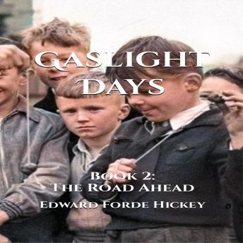 Gaslight Days:  Book 2 - The Road Ahead