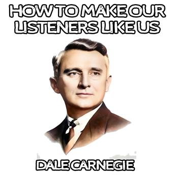 How to Make Our Listeners Like Us