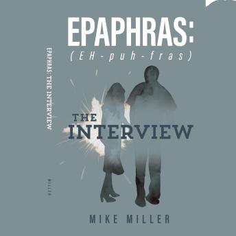 Epaphras: The Interview