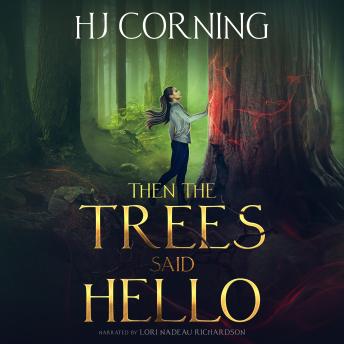 Download Then The Trees Said Hello by Hj Corning