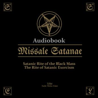 Missale Satanae: The Satanic Ritual Book. The Satanic Rite of the Black Mass.