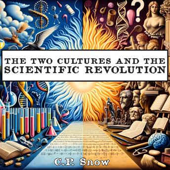 Download Two Cultures and the Scientific Revolution by C. P. Snow.