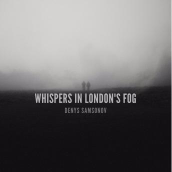 Whispers in London's Fog