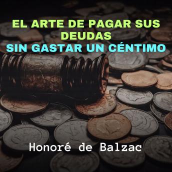 [Spanish] - El Arte De Pagar Sus Deudas Sin Gastar Un Céntimo