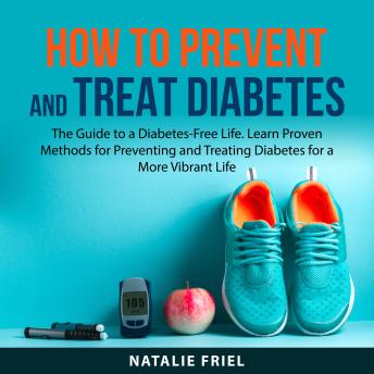 Download How to Prevent and Treat Diabetes by Natalie Friel