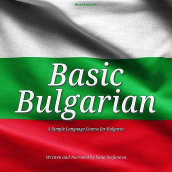 Download Basic Bulgarian: A Simple Language Course for Bulgaria by Yana Stefanova